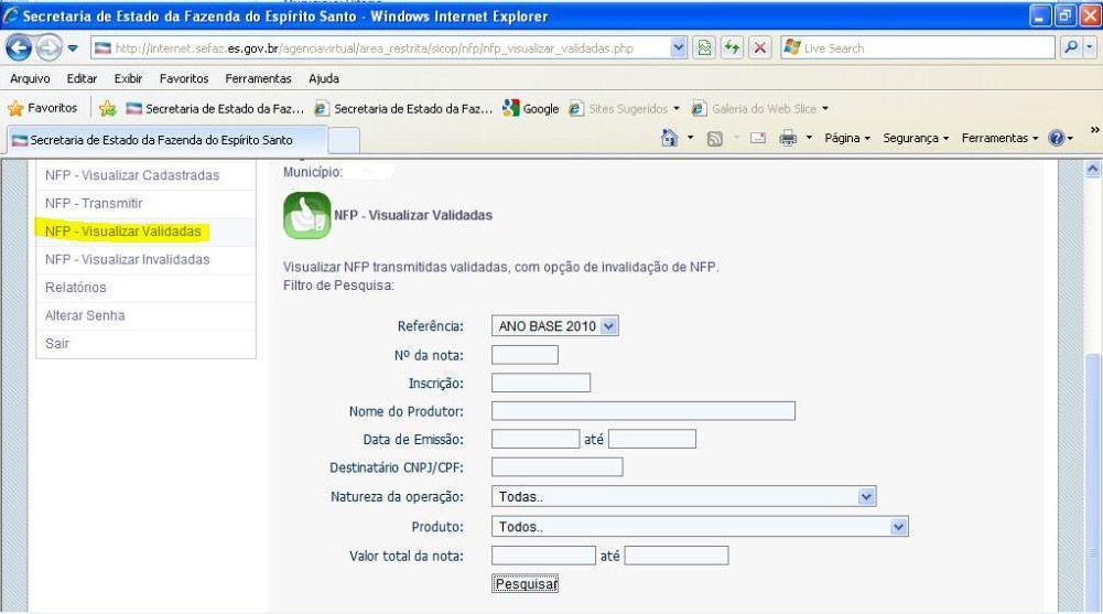 23.5.5 NFP Visualizar invalidadas - Permitir a visualização de lote de até 150 NFP invalidadas pela SEFAZ com opção de filtro de pesquisa por referência, n da NFP, incrição estadual, nome do