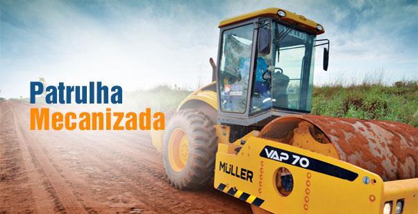 PATRULHA MECANIZADA Recuperar estradas vicinais dos principais núcleos produtores de