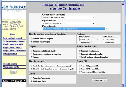 4.2.2.6 Relação de Guias Confirmadas e/ ou Não Confirmadas 4.2.3.1 Guia de Consultas Utilizada única e exclusivamente para consultas eletivas realizadas em consultórios médicos.