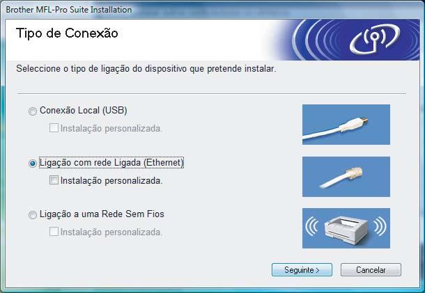 FASE 2 Instalar o Controlador e o Software 7 Escolha Ligação com rede Ligada, e depois clique em Seguinte.