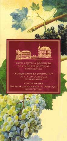 Castas Aptas à Produção de Vinho em Portugal Vine Varieties for Wine Production in Portugal Destaques Portuguese traditional varieties are many with different names according to local and regional