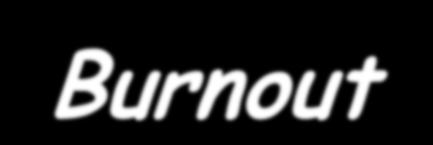 Síndrome do Esgotamento Profissional Burnout esgotamento dos recursos físicos e mentais ; é esgotar-se para atingir uma meta irrealizável, imposta pelo próprio indivíduo,pela sociedade, pela