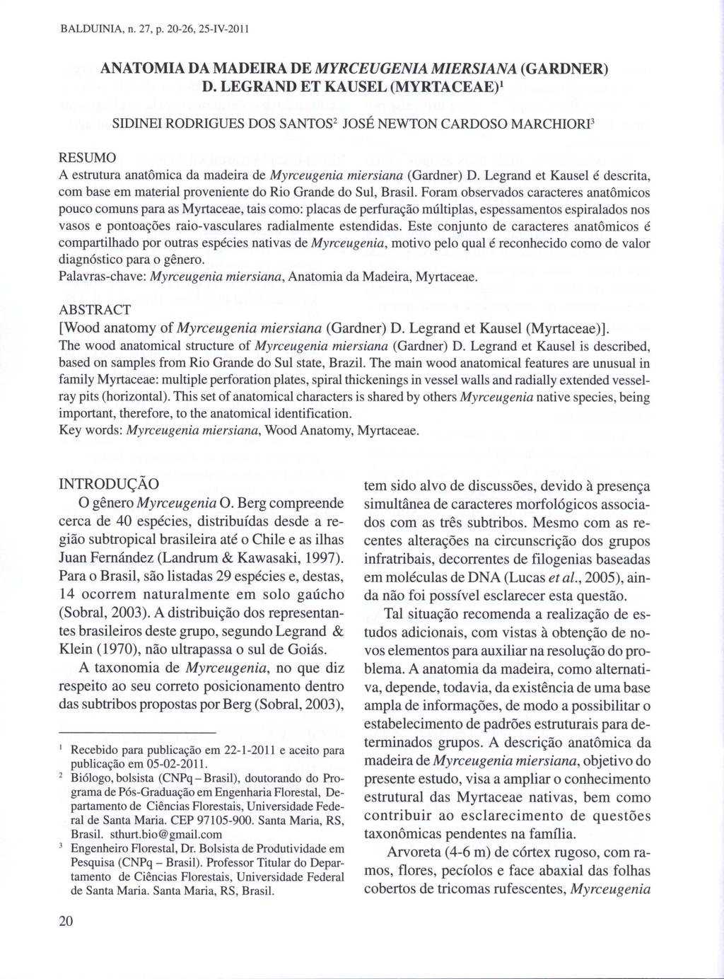 BALDUINIA. n. 27, p. 20-26, 2S-IV-2011 ANATOMIA DA MADEIRA DE MYRCEUGENIA MIERSIANA (GARDNER) D.