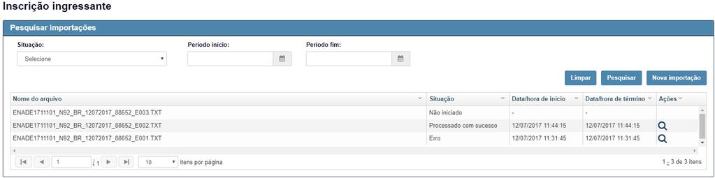 Inscrição concluinte Pesquisar importações Mostra o histórico e a situação dos arquivos.