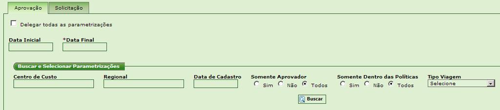 Filtros delegação de Aprovação Filtros delegação de Soliciação O