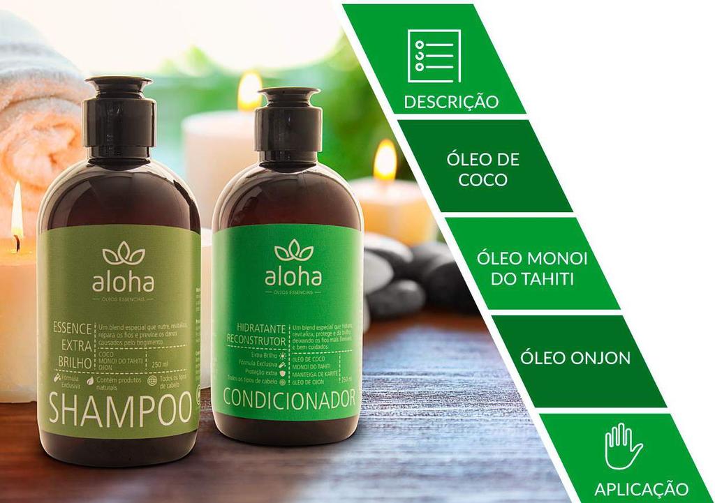 SHAMPOO ESSENCE EXTRA BRILHO O Shampoo Essence Aloha nutre, revitaliza, repara os fios e previne os danos causados pelo tempo e tingimento.