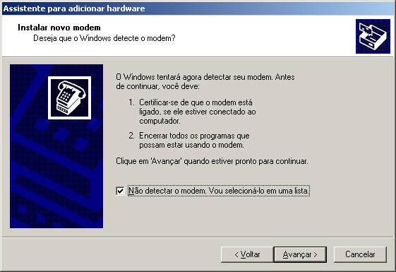 Selecione a opção Não detectar o modem.