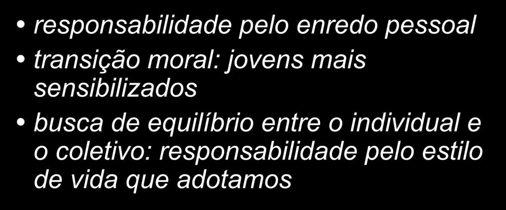 Encruzilhadas responsabilidade pelo enredo pessoal transição moral: jovens mais sensibilizados