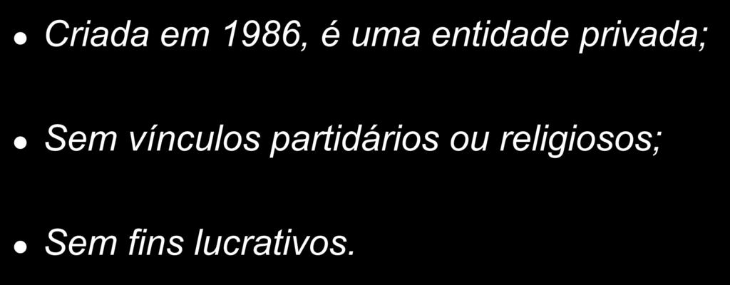 A Fundação SOS Mata Atlântica Criada em 1986, é uma entidade