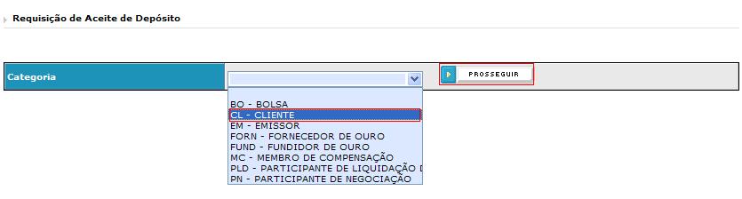 8. Figura 8 - Menu de Garantia > Movimentação de Garantias > Requisição de Aceite de Depósito Para quaisquer solicitações de Requisição de Aceite de Depósito é necessário informar a categoria titular