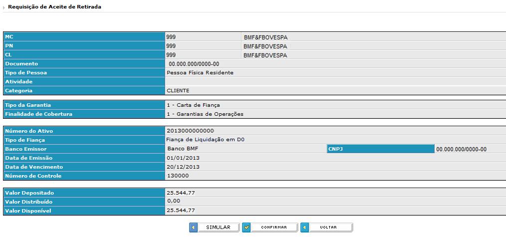 Figura 87 Requisição de aceite de Retirada de Carta de Fiança A retirada da Carta de Fiança é sempre efetuada integralmente de forma que o NGA disponibiliza tela com o valor financeiro total da