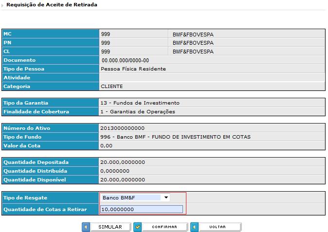 Quantidade de Cotas a Retirar O usuário informa a quantidade de cotas a ser retirada.