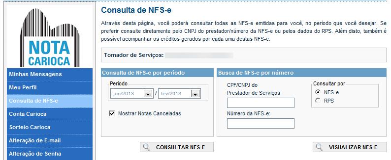 Página 27 de 48 9. Consulta das NFS-e Recebidas Para consultar as NFS-e recebidas, acesse o sistema por meio de certificado digital ou SENHA WEB e clique no menu Consulta de NFS-e.