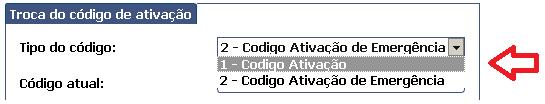 1. Selecione o Tipo do Código de Ativação que será usado na validação: Escolha 1 Código de Ativação caso conheça o Código de Ativação que foi cadastrado no SAT.