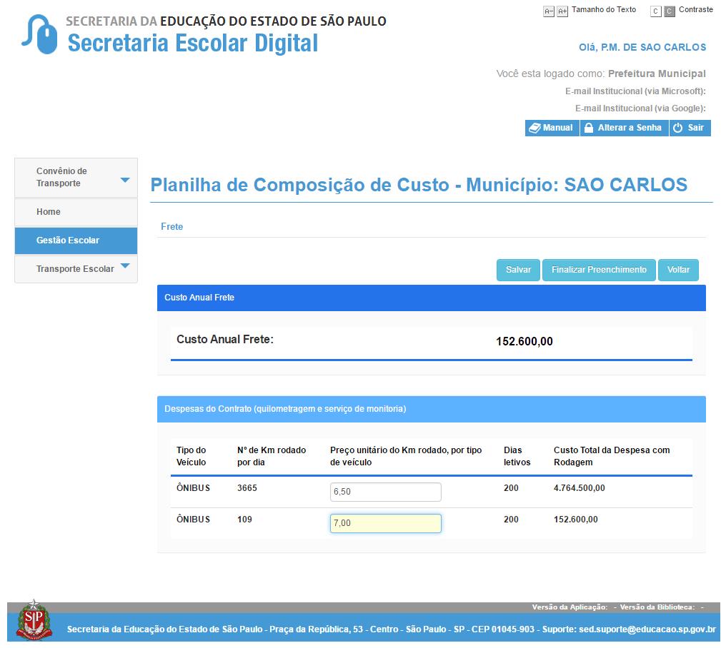 Preencha os valores correspondentes e clique em SALVAR e Finalizar Preenchimento Importante Após finalizar o preenchimento, não será