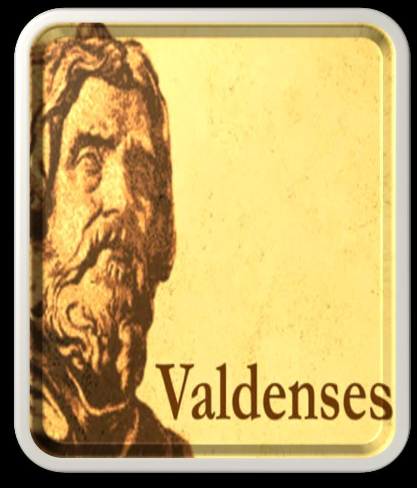 Liderados por Pedro Valdo, um comerciante de Lyon, na França, distribuiu todo o seu dinheiro entre os pobres vindo a tornar-se um evangelista