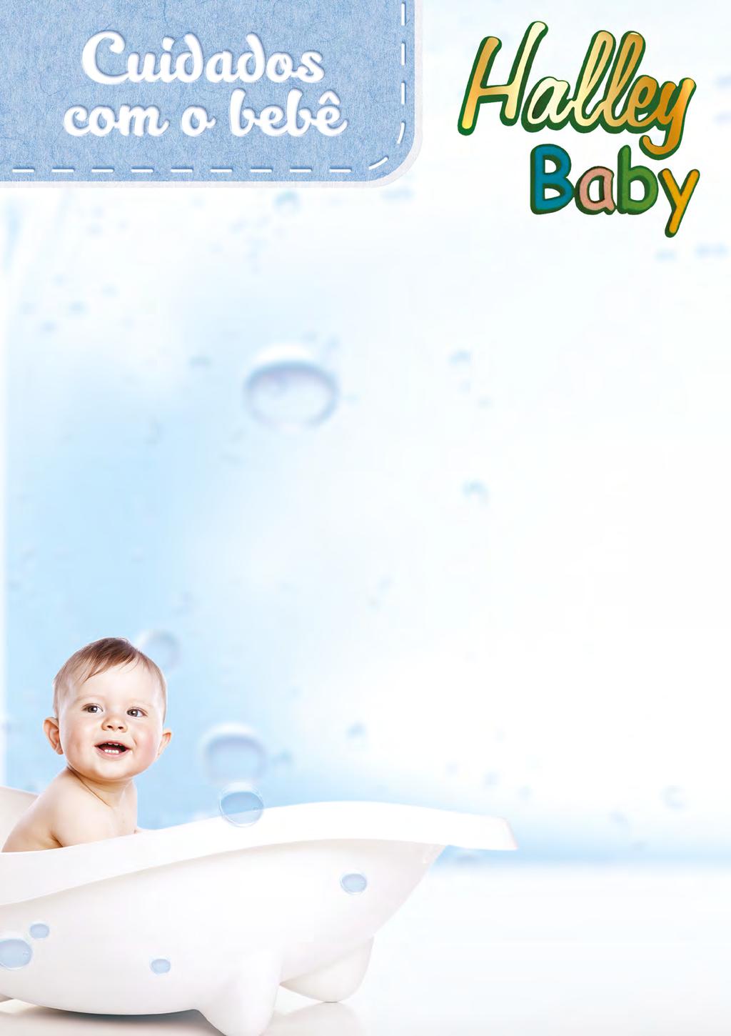 HALLEY BABY Colônia e Lavanda Infantil Halley Baby 100ml A linha Halley Baby, foi desenvolvida