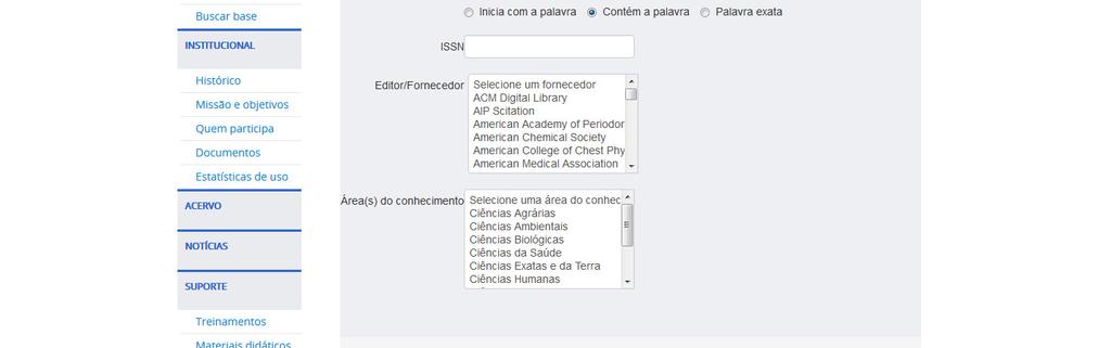 Para localizar periódicos nacionais selecione no campo Editor/Fornecedor essa opção.