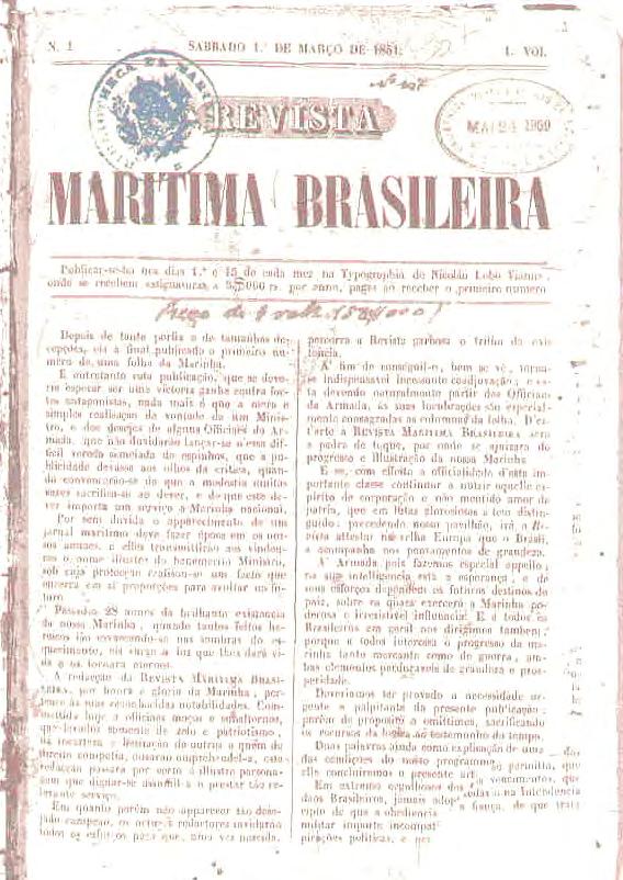 A SEGUNDA REVISTA MAIS ANTIGA DO MUNDO A Revista Marítima Brasileira completou 159 anos em 1 o de março de 2010.