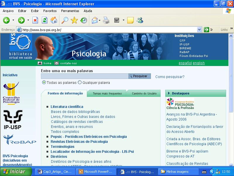 No Brasil - Terminologia Psi, disponível na BVS-Psi (www.bvs-psi.org.br).