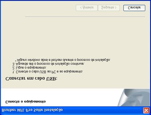 5 Depois de ler e aceitar o contrato de licença ScanSoft PaperPort 9.0SE, clique em Sim. 9 Quando este ecrã surgir, ligue o cabo de interface USB ao PC e depois ligue-o ao aparelho.