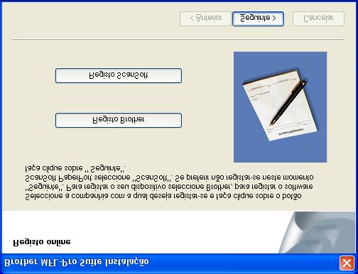 A A instalação dos controladores Brother começa automaticamente. Os ecrãs de instalação aparecem um a seguir ao outro, aguarde alguns segundos.