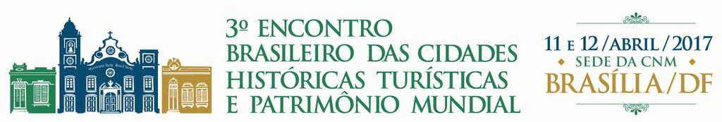 Carta de Brasília As cidades brasileiras que possuem bens declarados Patrimônio Mundial pela Unesco de natureza cultural e natural, assim como tombados em nível federal pelo Instituto do Patrimônio