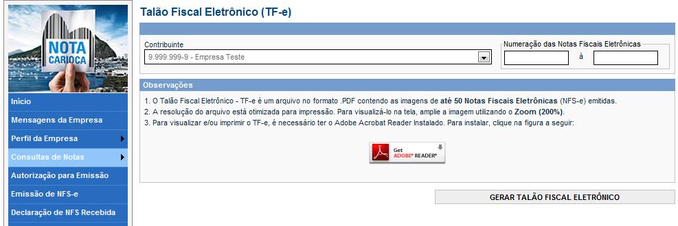 Página 73 de 113 11. Talão Fiscal Eletrônico O Talão Fiscal Eletrônico TF-e é um arquivo no formato PDF contendo as imagens de até 50 NFS-e emitidas pelo prestador de serviços.