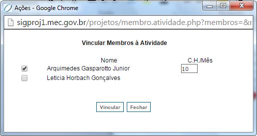 11º) No Cronograma de atividades, todos os campos são obrigatórios, exceto o campo Somatório da carga horária dos membros (preenchido pelo sistema), conforme imagem abaixo: Na