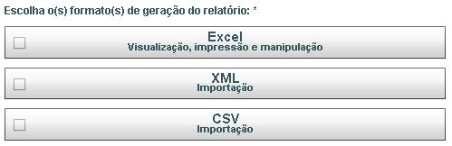 se deseja gerar o relatório (Excel, XML, CSV).