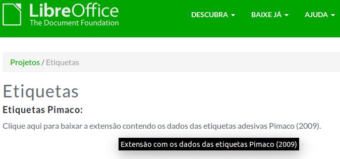 1. Caso esteja usando etiquetas Pimaco, baixe a extensão do site https://ptbr.libreoffice.