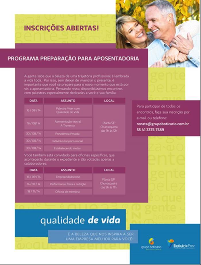 Programas de Qualidade de Vida 5 Atuação Estratégica PROGRAMA PREPARAÇÃO APOSENTADORIA Preparação do colaborador e sua família para segunda carreira; Disponível para colaboradores de Curitiba e