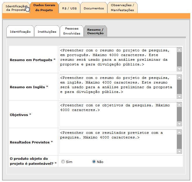 É importante que esses campos sejam preenchidos com um resumo preciso do projeto de pesquisa