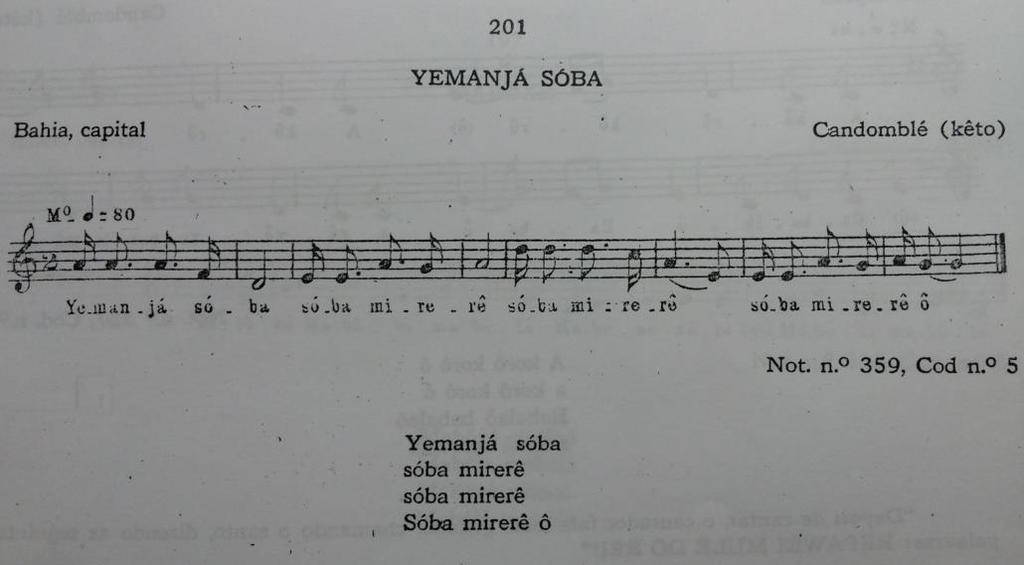 111 4.2.6 Yemanjá Sóba Outro exemplo a ser apresentado nesse trabalho é o cântico Yemanjá Sóba, registrado na Coleção Camargo Guarnieri como a melodia nº 201.