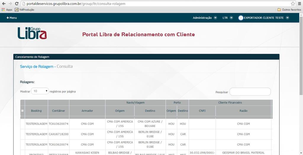 2.3. Tela para consultar a Rolagem e solicitar o cancelamento Permite ao cliente visualizar os contêineres que foram solicitados anteriormente para rolagem. Figura 08 2.4.