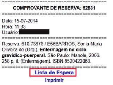 7º Uma nova tela abrirá. Será gerado um comprovante de reserva. Clique em Lista de Espera para ver a provável data de disponibilidade da obra.