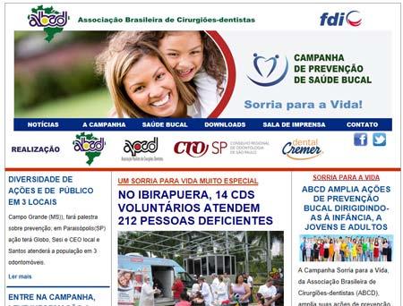 Em 2017, com o tema "Boca esperta - Proteja Sua Saúde Bucal", a Campanha Sorria para a Vida pretende realizar 30 ações em todo o território brasileiro examinando 10 mil pessoas.