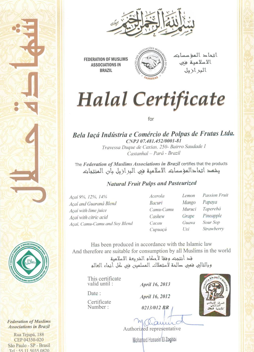 Última atualização: Página 3 19/09/2013 Certificação Halal. Fonte: belaiaca.