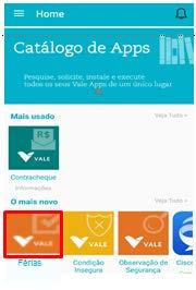 Passo 2: Abra o Catálogo de Apps Vale e busque o App Férias para abrir.