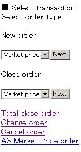 Escolha o item AS Market Price Order Preencha os dados de ~depois clique em Next Na tela de confirmação após verificar os dados, clique em Execute order Para conferir o estado do pedido clique em Go