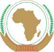 AFRICAN UNION UNION AFRICAINE UNIÃO AFRICANA Addis Ababa, ETHIOPIA P. O. Box 3243 Telephone : 517 700 Fax : 517844 website: www. africa-union.