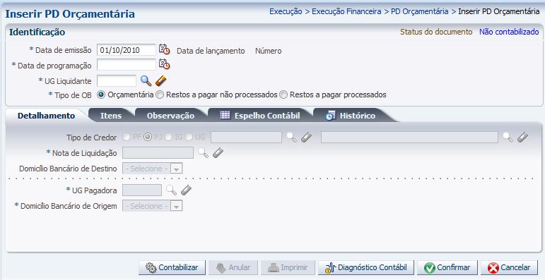 Programação de Desembolso Permite a programação de despesa a ser paga, visando um melhor controle e