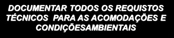 5.3 - ACOMODAÇÕES E CONDIÇÕES AMBIENTAIS Deve definir necessidades para atender aos requisitos técnicos das acomodações e condições ambiemtais.