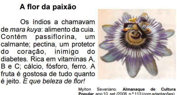 QUESTÃO 14 (ENEM adaptada) O MUNDO É GRANDE Carlos Drummond de Andrade O mundo é grande e cabe nesta janela sobre o mar. O mar é grande e cabe na cama e no colchão de amar.