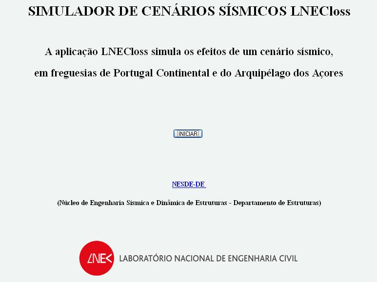 Simulador de Cenários Sísmicos em ambiente WEBSIG aplicação LNECloss (figura 4.4). Para a disponibilização das opções de modelação bastará iniciar a aplicação. Figura 4.