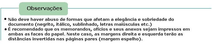 18 59 Diagramação do Padrão Ofício Fonte: Times New Roman Tamanho da fonte: Texto em geral: 12 Citações: 11 Notas de rodapé: 10 Espaçamento: Simples entre as linhas e uma linha em branco após cada