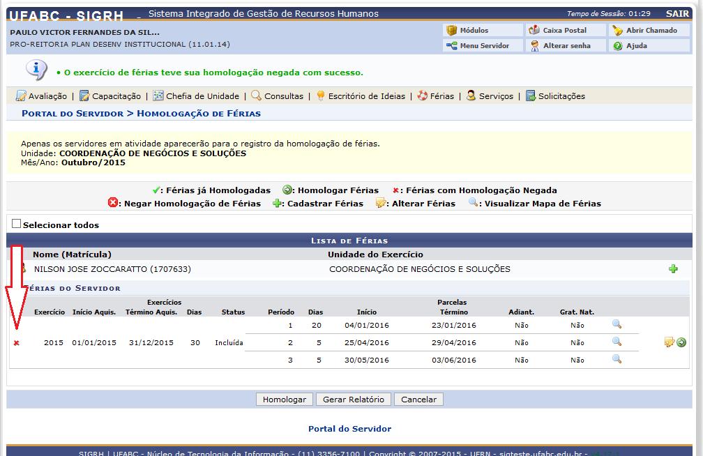 Observe na Tela abaixo, apontado pela flecha vermelha, a indicação do status de Negado para o pedido de Férias.