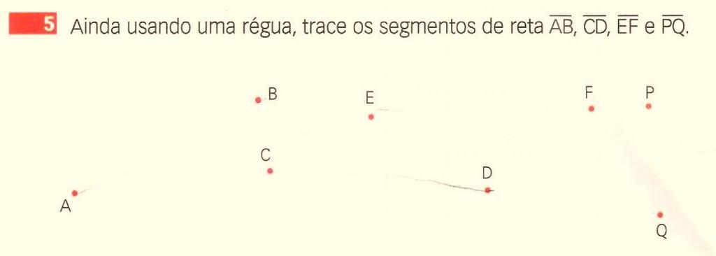 Figura 1: Representação algébrica e representação figural de segmentos de reta Fonte: DANTE, Luiz Roberto. Matemática Vivência e Construção. São Paulo: Ática, 2005.