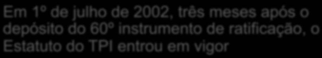 Israel, Sri Lanka e Turquia) e 21 abstenções Em 1º de julho de 2002, três meses após o