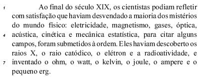 16) Seria mantida a correção gramatical do texto caso a vírgula empregada imediatamente após educadores (l.